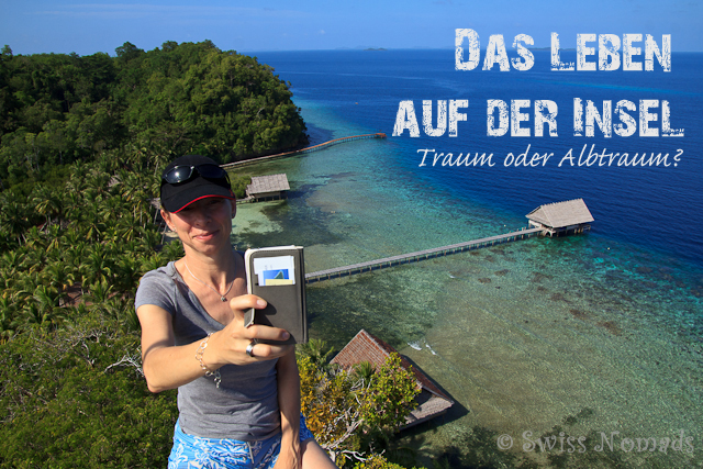 Read more about the article Das Leben auf der Insel. Traum oder Albtraum?