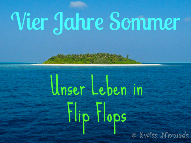 You are currently viewing Unser Leben im Ausland – Vier Jahre Sommer