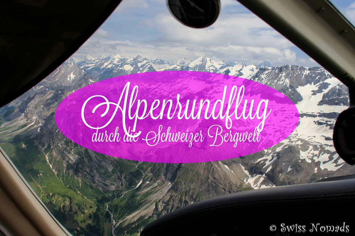 You are currently viewing Alpenrundflug durch die Schweizer Bergwelt
