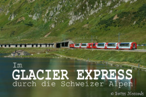 Mehr über den Artikel erfahren Die Glacier Express Bahnfahrt durch die Schweizer Alpen