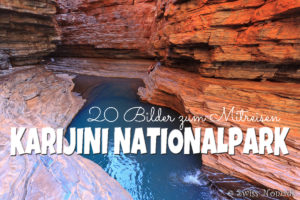 Read more about the article Karijini Nationalpark – Tiefe Schluchten und erfrischende Pools