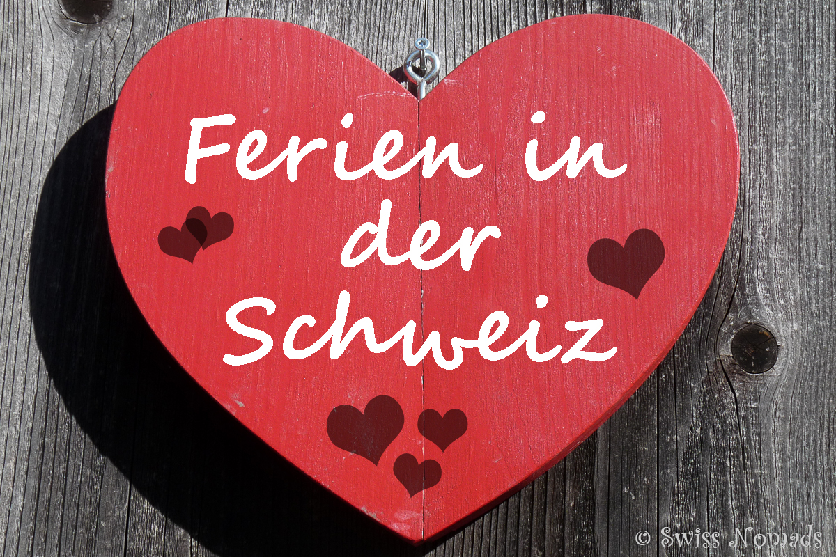 Mehr über den Artikel erfahren Ferien in der Schweiz und auf was wir uns besonders freuen