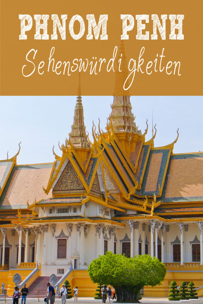 Phnom Penh Sehenswürdigkeiten Pinterest